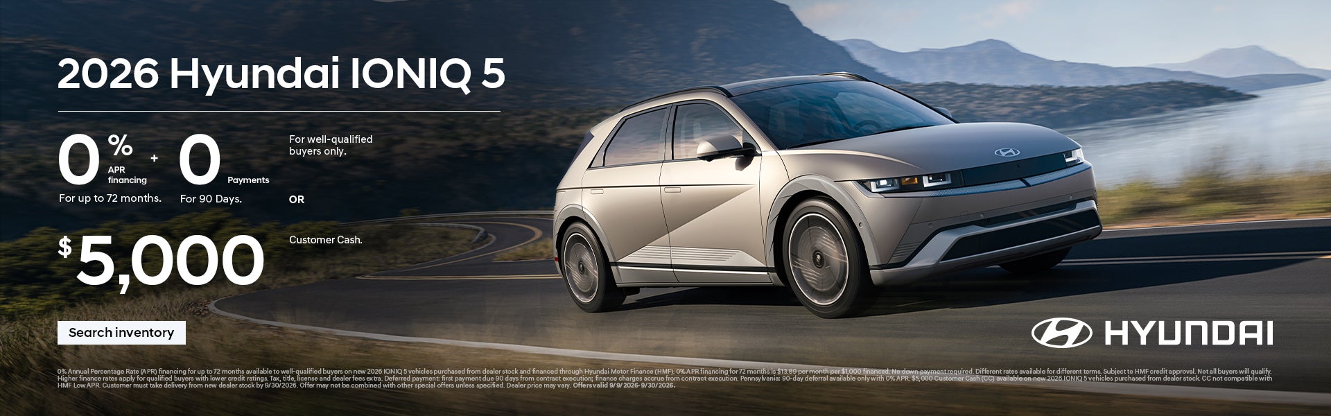 0% APR for 72 months + 0 Payments for 90 Days. OR $5,000 Customer Cash
