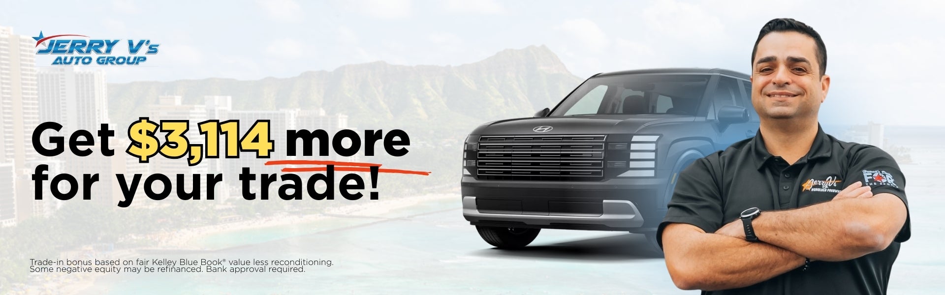 Get up to $3,114 more for your trade!